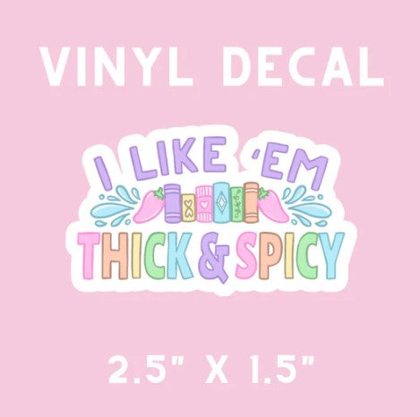 Rainbow I Like 'Em Thick and Spicy | Vinyl Decal