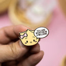 You Are Wonton In A Million | Enamel Pin