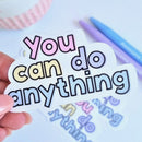 You Can Do Anything | Sticker