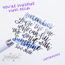 You're Sunshine | Vinyl Decal